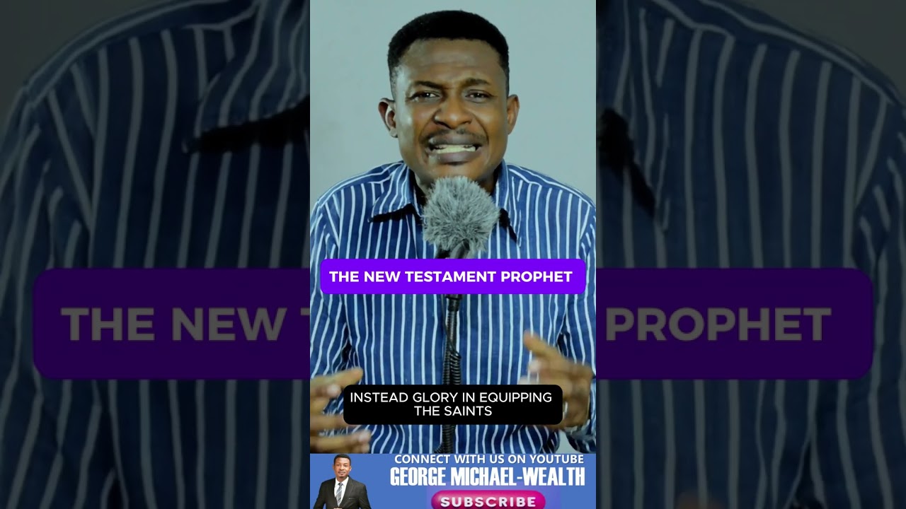 THE NEW TESTAMENT PROPHET || GEORGE MICHAEL-WEALTH 