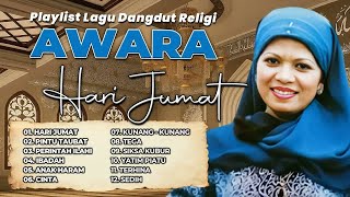 Playlist Dangdut Religi Awara 2025 Anak Haram Perintah Ilahi Yatim Piatu