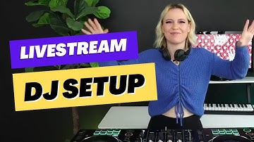 What You Need To Livestream Your DJ Sets In 2025: Inside My Personal Setup