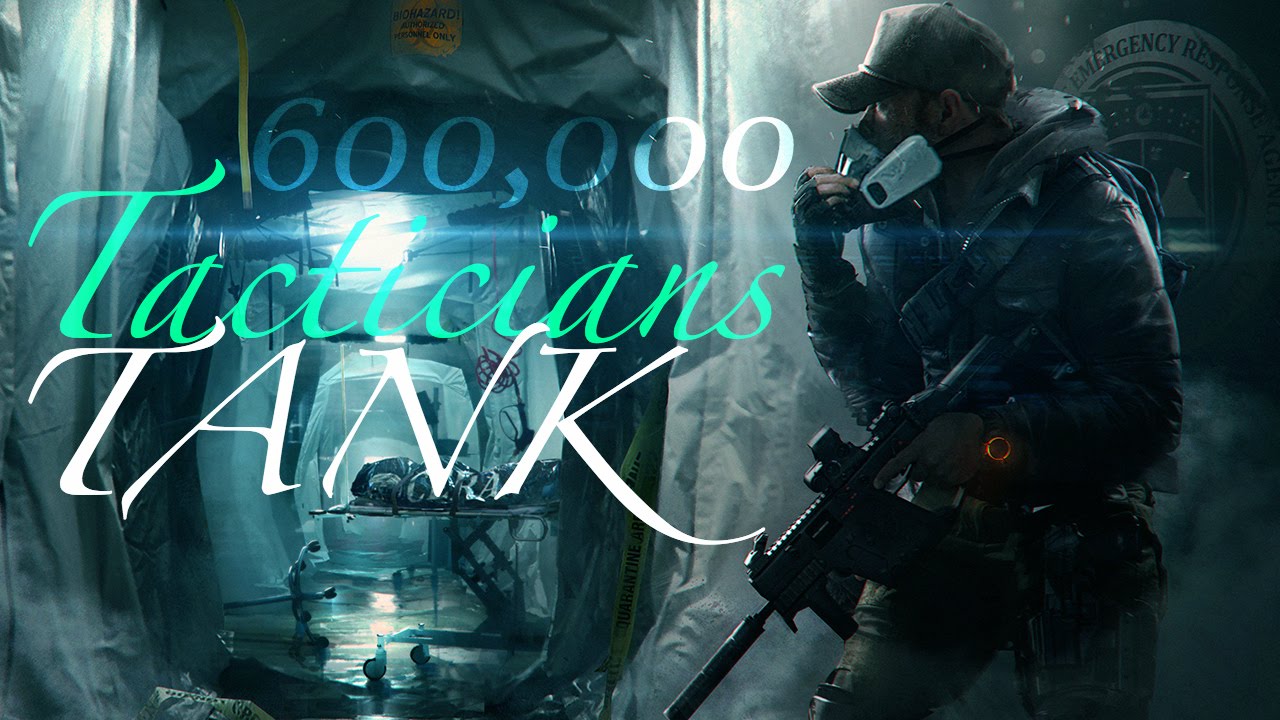 Tacticians Tank Build 600K Toughness Showcase (The Division)