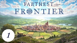 A New Town Is Forged / Let's Play Farthest Frontier