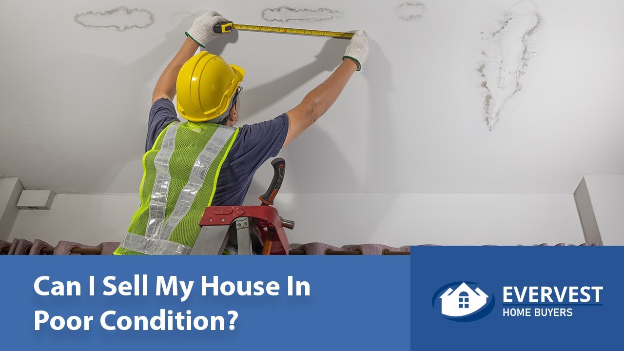 Can I Sell My House In Poor Condition?