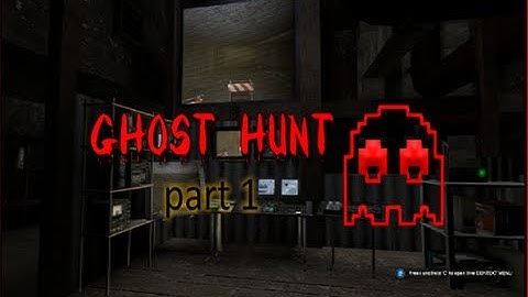 GMod: GhostHunt with EccBox Part 1