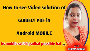How to watch video solution of Guidely pdf in mobile