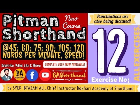 Ex#12 | Pitman Shorthand (New Course) [New Era] | Dictation @60WPM | BA Shorthand [SYED IBTASAM ALI]