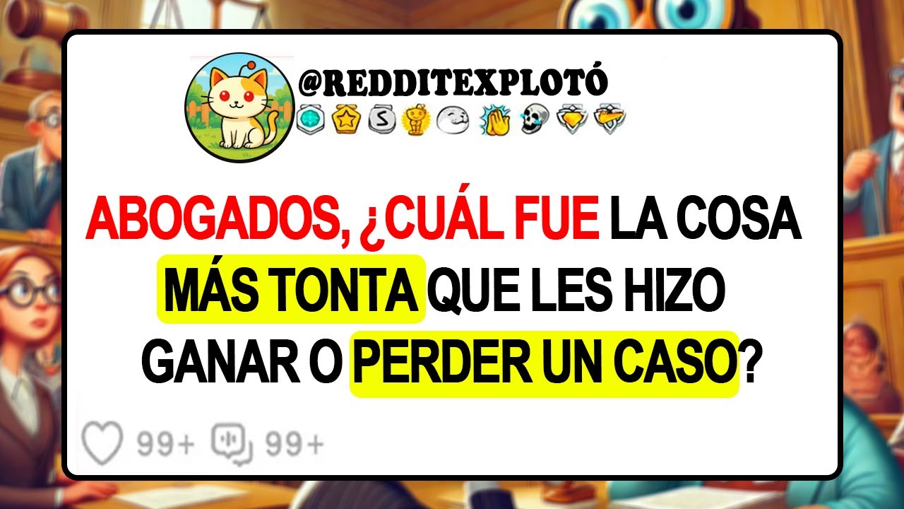 ABOGADOS, ¿Cuál Fue La Cosa Más TONTA Que Les Hizo GANAR O PERDER Un CASO?