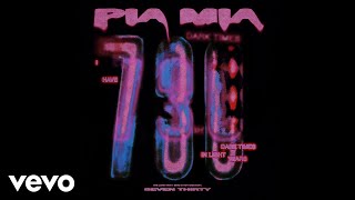 Pia Mia - 730 (OFFICIAL AUDIO)
