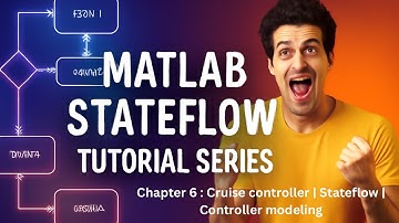 MATLAB | Stateflow | Cruise controller | Stateflow | Controller modeling | Chapter 6
