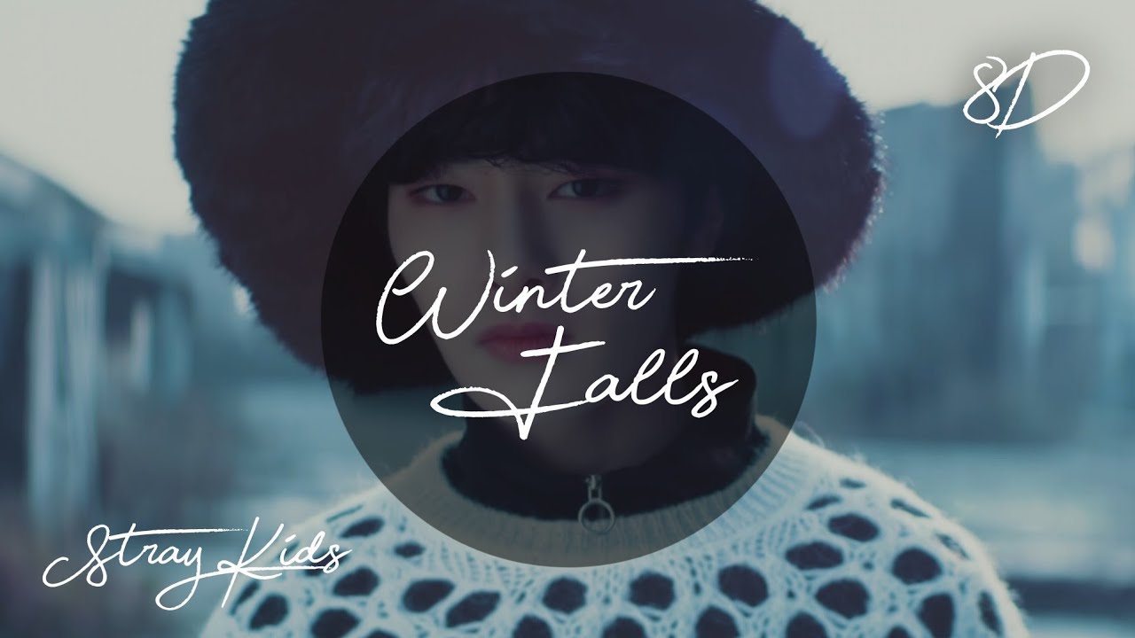 Stray Kids 'Winter Falls' (8D AUDIO) YouTube