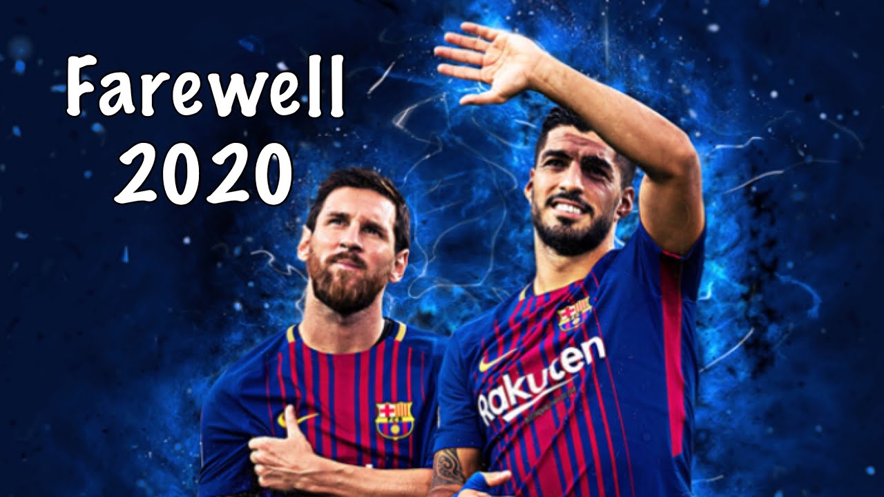 Suarez and Messi - Farewell - Tribute video • Goodbye Barcelona - YouTube