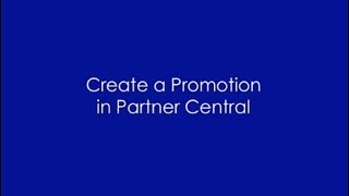 How To Create A Promotion in Partner Central screenshot 3