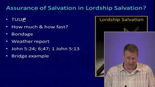 Soteriology 009 - Lordship Salvation, Part 3