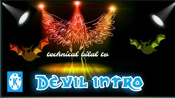 How to create devil intro for youtube channel edit by kinemaster app|technical bilal tv|hindi
