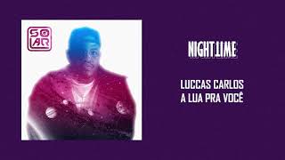 Video thumbnail of "Luccas Carlos - A Lua Pra Você [Letra]"