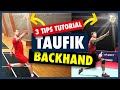 Get a backhand like Taufik Hidayat - 3 Tips tutorial