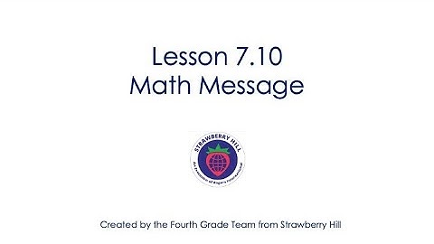 Lesson 7.10 Math Message