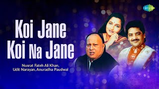 Koi Jane Koi Na Jane | Nusrat Fateh Ali Khan | Udit Narayan | Anuradha Paudwal | Javed Akhtar