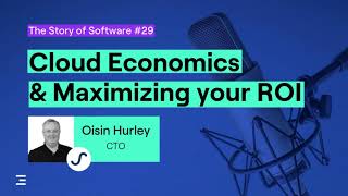 29. Cloud Economics & Maximizing Your ROI Net Worth