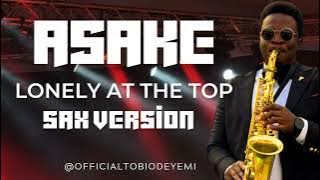 Asake - Lonely at the Top | Sax Version 🎷🔥