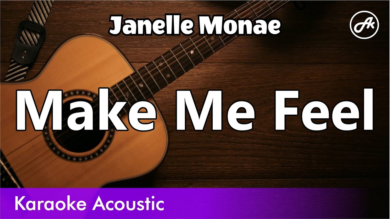 Janelle Monae Make Me Feel Acoustic Cover With Lyrics Janelle Monae Make Me Feel Acoustic Karaoke