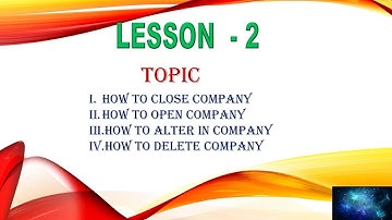 How To Open ,Shut,Alter And Delete Company In Tally Erp- 9