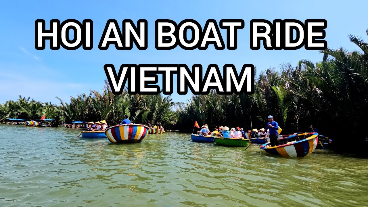  HOI AN  COCONUT BOAT RIDE VIETNAM 