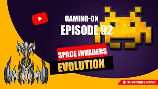 Gaming-On Episode 92 (Space Invaders Evolution)