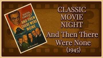 Ten Guests-One Island-No Escape | And Then There Were None (1945) | Full Classic Movie  #mystery