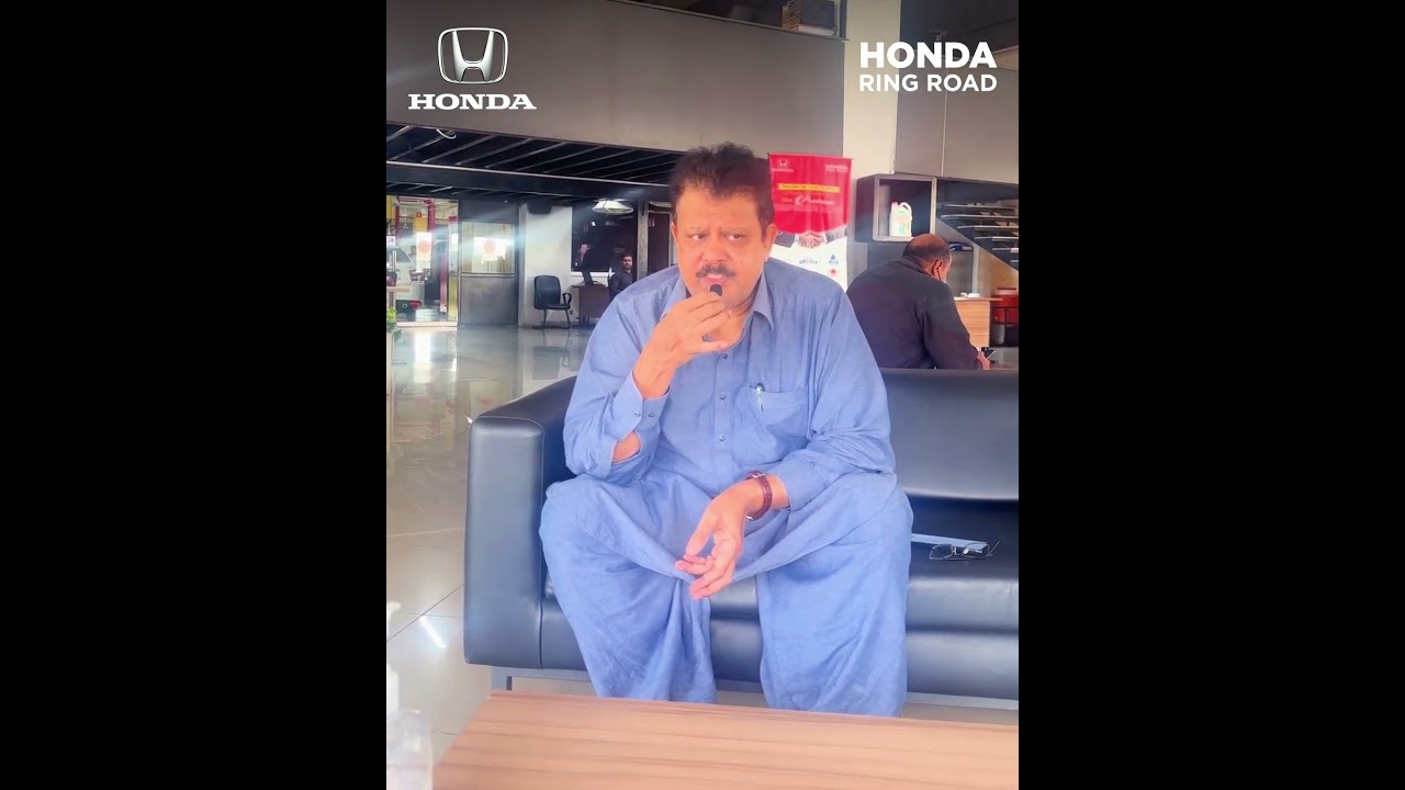 Customer Feedback at Honda Ring Road | Mr. Muhammad Shafqat Munir’s Experience