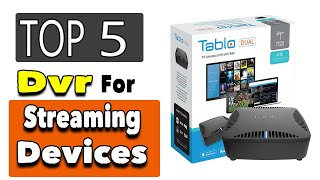 Best DVR For Streaming Services