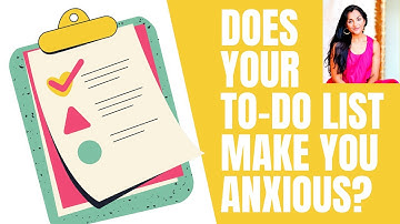 Does your To-do List Make You More Anxious?