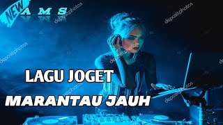 Download Lagu LAGU JOGET - MARANTAU JAUH | remix terbaru MP3