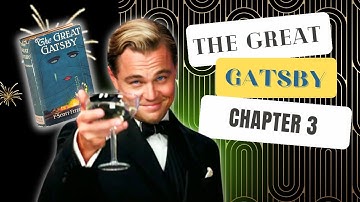 "The Great Gatsby" Book Summary: Chapter 3
