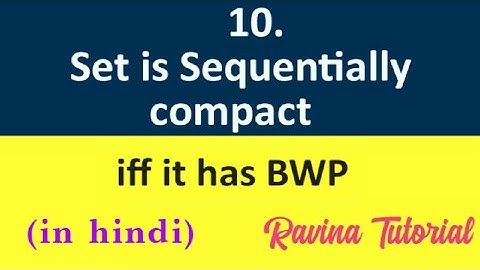 10. Sequentially Compact Set | Bolzano Weierstraas Property | Compactness in Metric Space | in Hindi
