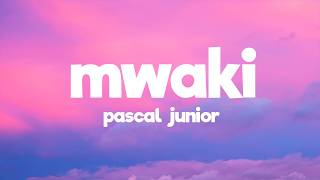 Pascal Junior - Mwaki (Lyrics)