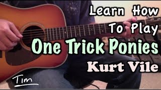 Kurt Vile One Trick Ponies Guitar Lesson, Chords, and Tutorial