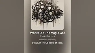 "Where Did The Magic Go" - A Song for the Cinema "Where Did The Magic Go" - A Song for the Cinema