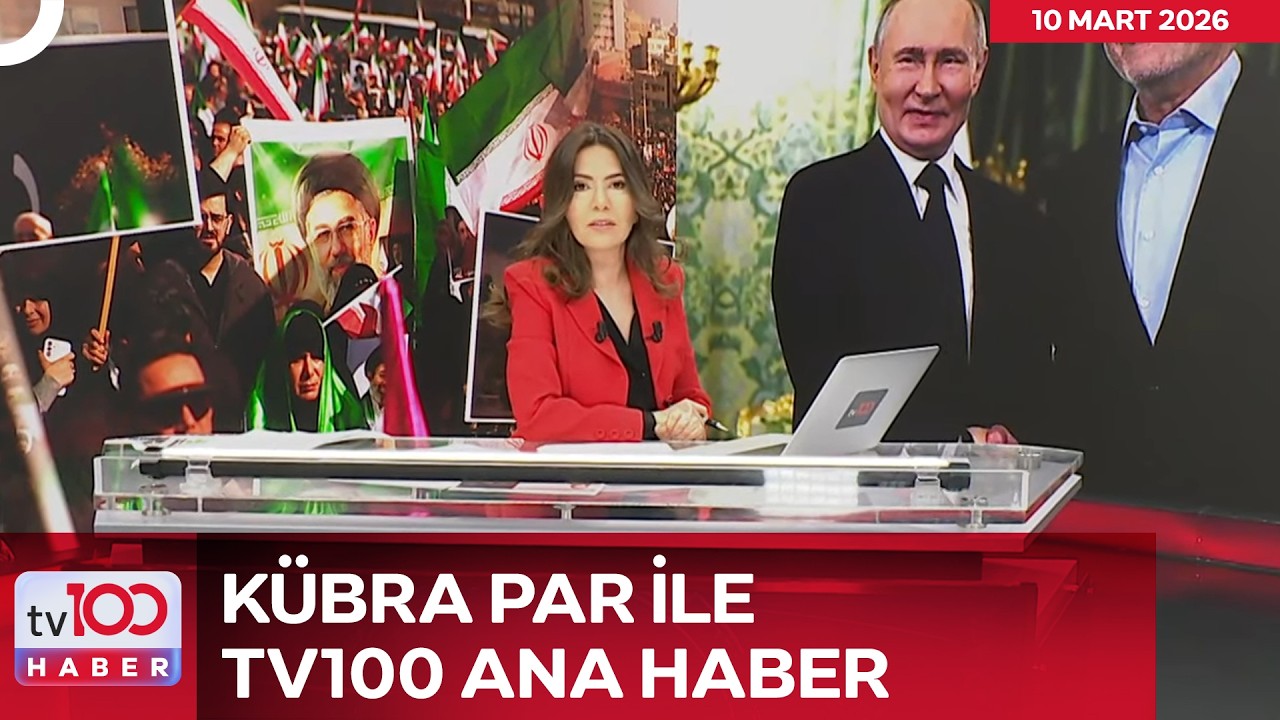 Kübra Par ile tv100 Ana Haber l 10 Mart 2026