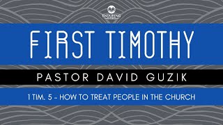 1 Timothy 5  How to Treat People in the Church