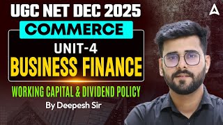 UGC NET Commerce Unit 4 | Busienss Finance Working Capital And Dividend Policy By Deepesh Sir