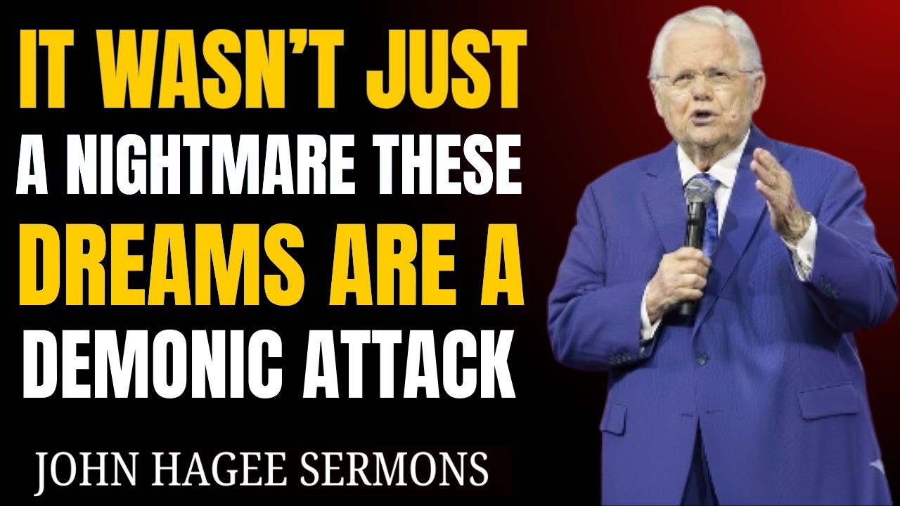 It Wasn’t Just a Nightmare… These Dreams Are a Demonic Attack 😈 |  John Hagee Sermons