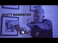 Scott bannister performace reel