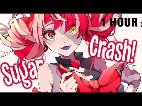 [1 HOUR] Nightcore - SugarCrash!