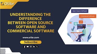 UNDERSTANDING THE DIFFERENCE BETWEEN OPEN-SOURCE SOFTWARE AND COMMERCIAL SOFTWARE