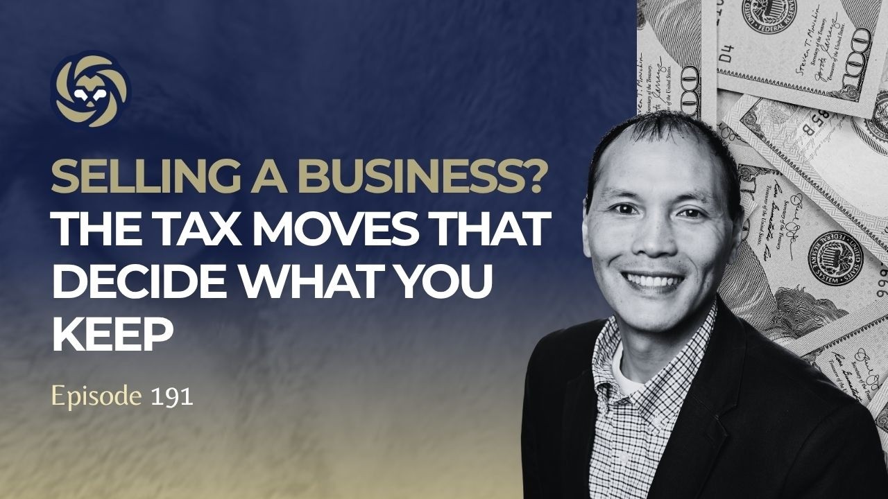 Selling a Business? The Tax Moves That Decide What You Keep