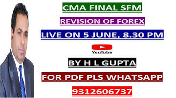CMA FINAL SFM  REVISION OF FOREX BY H L GUPTA  WHATS APP FOR PDF  MO ; 9312606737