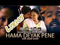 Hama Deyak Pene | Samitha Mudunkotuwa & Bachi Susan lyrics video