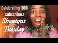 Celebrating 1000 subscribers |shoutout Tuesday |small youtuber Support | onyinpearl