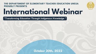 INTERNATIONAL WEBINAR | Transforming Education Through Indigenous Knowledge