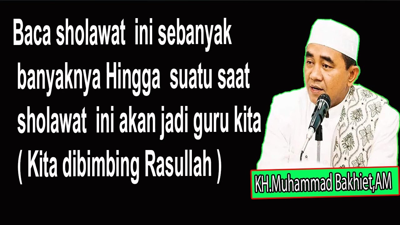 Baca sholawat  ini sebanyak banyaknya Hingga nanti suatu saat sholawat ini akan jadi guru kita